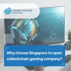 Why choose Singapore to open a blockchain gaming company?